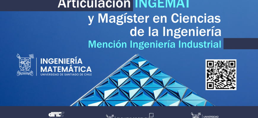 Articulación INGEMAT y Magíster en Ciencias de la Ingeniería mención Ingeniería Industrial (MCII)